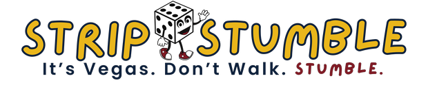 Strip Stumble — It's Vegas. Don't Walk. STUMBLE.